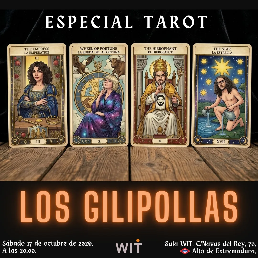 Cartel del show de improvisación Los Gilipollas: Especial Tarot, 17 de octubre de 2026 en WIT Impro, Madrid